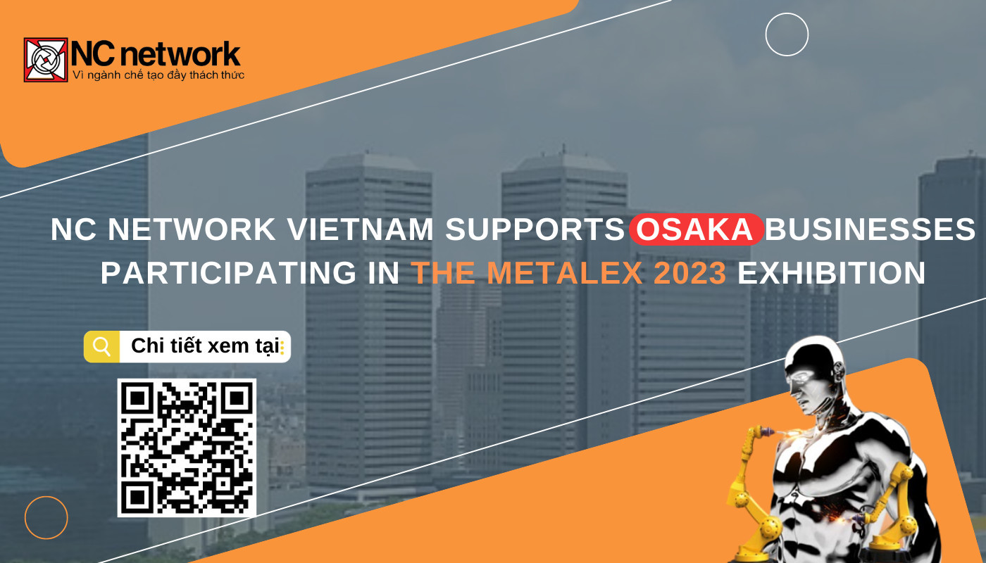 NC Network Vietnam supports Osaka businesses participating in Metalex 2023